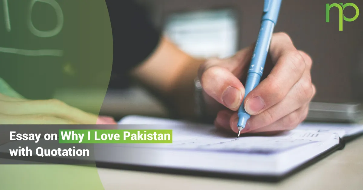 write an essay on why i love pakistan