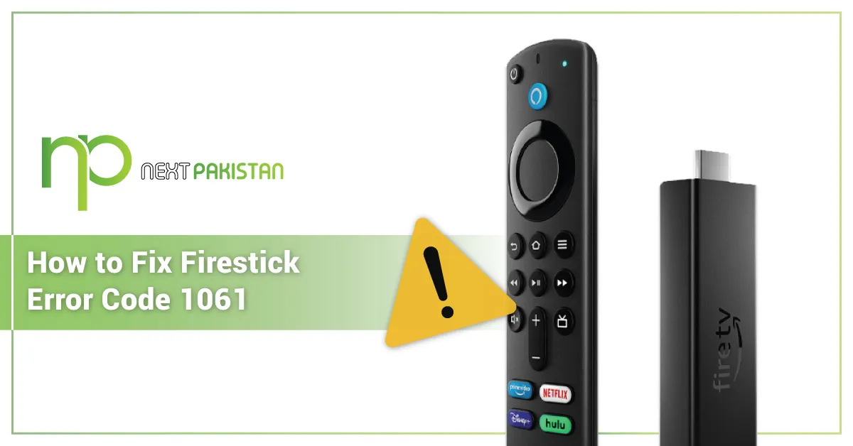 How To Fix Firestick Error Code 1061