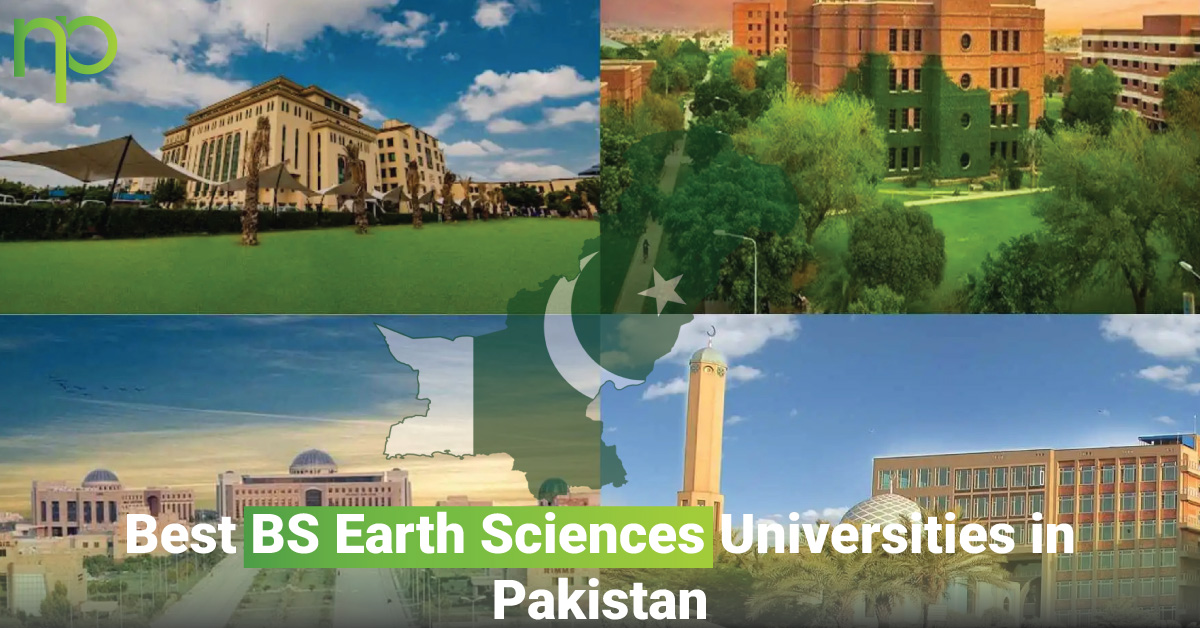 Best BS Earth Sciences Universities In Pakistan